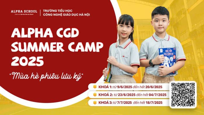 TẬN HƯỞNG MÙA HÈ PHIÊU LƯU KÝ TẠI TRẠI HÈ CGD SUMMER CAMP 2025